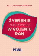 Ok�adka - �ywienie i suplementacja w gojeniu ran