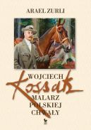 Okadka ksizki - Wojciech Kossak. Malarz polskiej chway