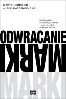 Ok�adka - Odwracanie marki. Dlaczego teraz klienci rz�dz� firmami - i jak obr�ci� to na w�asn� korzy��