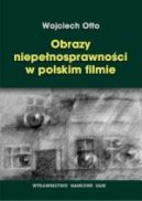 Ok�adka - Obrazy niepe�nosprawno�ci w polskim filmie