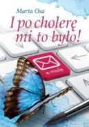 Okadka ksizki - I po choler mi to byo