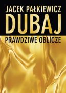 Okładka ksiązki - Dubaj. Prawdziwe oblicze