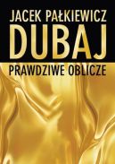 Okadka ksizki - Dubaj. Prawdziwe oblicze