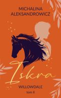 Ok�adka - Willowdale (#2). Iskra. Willowdale. Tom 2