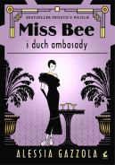 Ok�adka - Miss Bee. Miss Bee i duch ambasady