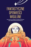 Okadka ksizki - Fantastyczne opowieci wigilijne