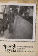 Ok�adka - Spos�b �ycia. Z Paw�em Hertzem rozmawia Barbara N. �opie�ska