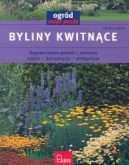 Ok�adka - Byliny kwitn�ce. Ogr�d moja pasja