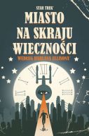 Ok�adka ksi�zki - Star Trek. Miasto na skraju wieczno�ci