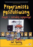 Ok�adka ksi�zki - Programista poszukiwany. Znajd� i zatrudnij najlepszego!