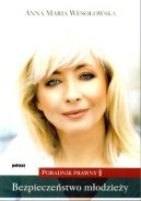 Ok�adka - Bezpiecze�stwo m�odzie�y. Poradnik prawny. Wydanie zaktualizowane