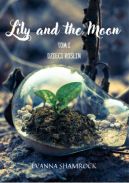 Okadka - Dzieci rolin. Lily and the Moon. Tom 1