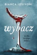 Okładka - Wybacz. To dla twojego dobra