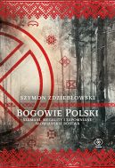 Ok�adka - Bogowie Polski. Szamani, megality i zapomniane s�owia�skie b�stwa