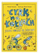 Okadka ksizki - Cyrk na kkach, czyli jzyk polski na wesoo. amigwki, labirynty, kolorowanki i inne zabawy edukacyjne