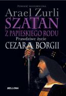 Okadka ksizki - Szatan z papieskiego rodu. Prawdziwe ycie Cezara Borgi