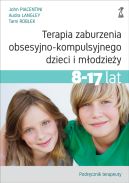 Ok�adka - Terapia zaburzenia obsesyjno-kompulsyjnego dzieci i m�odzie�y. Podr�cznik terapeuty