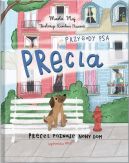 Okadka ksiki - Przygody psa Precla. Precel poznaje nowy dom