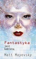 Ok�adka - Fantastyka jest kobiet�
