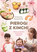 Ok�adka - Pierogi z kimchi. Moje ulubione azjatyckie przepisy