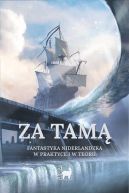 Ok�adka - Za tam�. Fantastyka niderlandzka w praktyce i w teorii