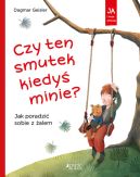 Okadka ksizki - Czy ten smutek kiedy minie? Jak poradzi sobie z alem