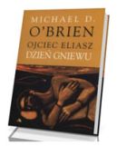 Okadka - Ojciec Eliasz. Dzie gniewu