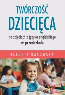 Ok�adka - Tw�rczo�� dzieci�ca na zaj�ciach z j�zyka angielskiego w przedszkolu