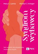 Okadka - Syndrom wybawcy. Jak uwolni si od potrzeby ratowania innych
