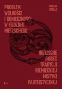 Okładka książki - Problem wolności i konieczności w filozofii Nietzschego