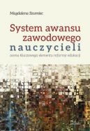 Okadka - System awansu zawodowego nauczycieli. Ocena kluczowego elementu reformy edukacji