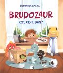 Ok�adka ksi�zki - Brudozaur, czyli kto tu broi?