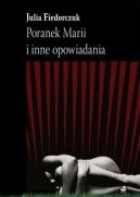Okładka ksiązki - Poranek Marii i inne opowiadania
