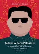 Ok�adka - Tydzie� w Korei P�nocnej. 1500 kilometr�w po najdziwniejszym kraju �wiata