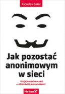 Ok�adka ksi�zki - Jak pozosta� anonimowym w sieci