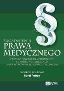 Okadka - Zagadnienia prawa medycznego. Prawo medyczne dla studentw kierunkw medycznych i osb wykonujcych zawody medyczne