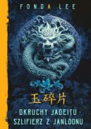 Ok�adka ksi�zki - Okruchy jadeitu. Szlifierz z Janloonu