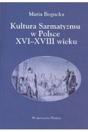 Okadka ksiki - Kultura Sarmatyzmu w Polsce XVI-XVIII wieku