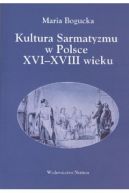 Okładka - Kultura Sarmatyzmu w Polsce XVI-XVIII wieku