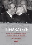 Okadka ksiki - Towarzysze. Komunizm od pocztku do upadku. Historia zbrodniczej ideologii