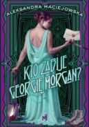 Ok�adka ksi�zki - Kto zabije Georgi� Morgan?