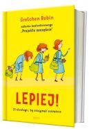 Okadka ksizki - Lepiej! 21 strategii, by osign szczcie