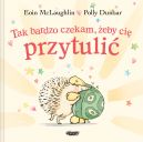 Ok�adka - Tak bardzo czekam, �eby ci� przytuli�