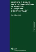 Okładka - Umowa o pracę na czas określony w polskim i unijnym prawie pracy