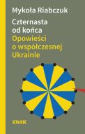 Okadka - Czternasta od koca. Opowieci o wspczesnej Ukrainie