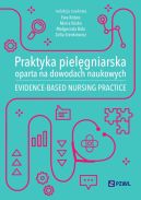 Okadka - Praktyka pielgniarska oparta na dowodach naukowych. Evidence-based nursing practice