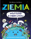 Okadka - Ziemia. Wszystko o moim yciu. Autobiografia naszej planety