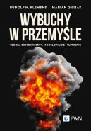Okadka - Wybuchy w przemyle. Teoria, eksperymenty, modelowanie i tumienie