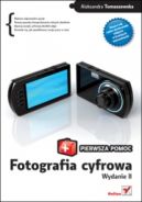 Ok�adka - Fotografia cyfrowa. Pierwsza pomoc. Wydanie II