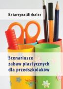 Okadka ksizki - Scenariusze zabaw plastycznych dla przedszkolakw